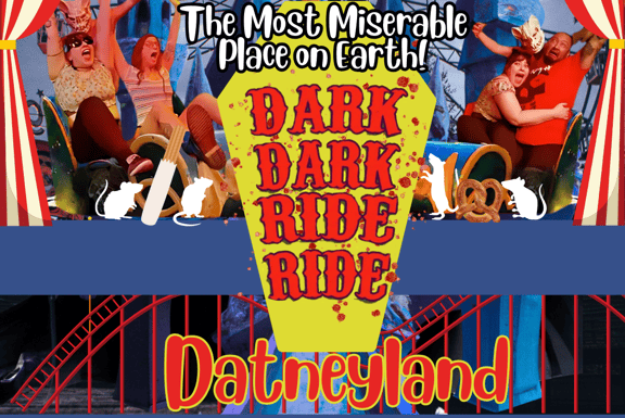 Dark Dark Ride Ride: Datneyland