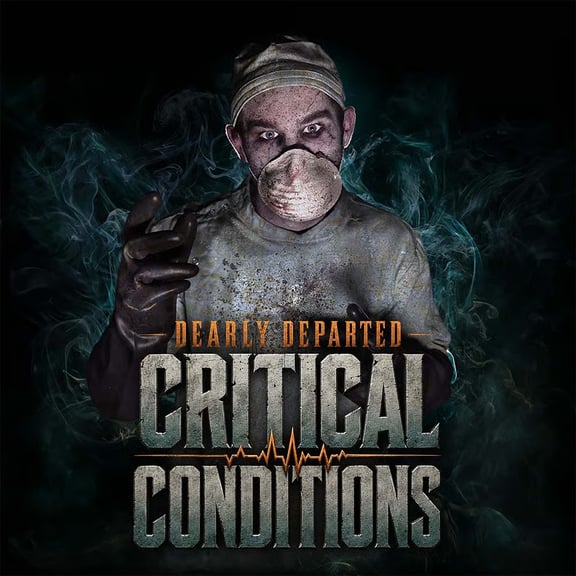 Dearly Departed - Critical Conditions