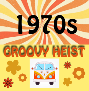 1970s Groovy Heist