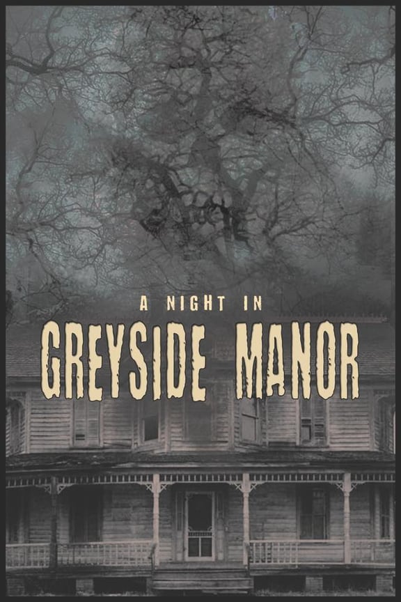 A Night In Greyside Manor