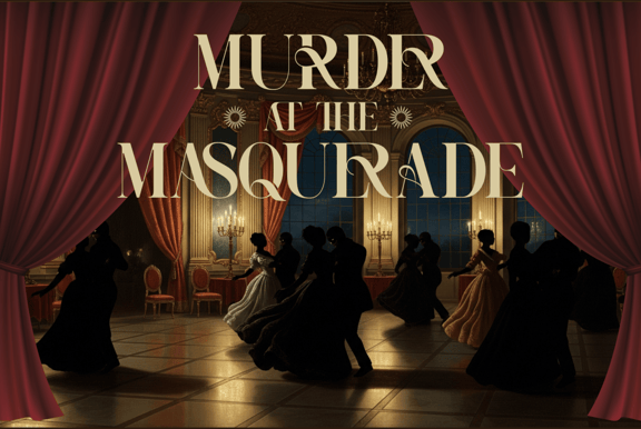 Murder at the Masquerade [Jubensha Experience 剧本杀]