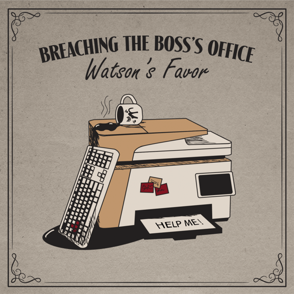 Breaching the Boss's Office
