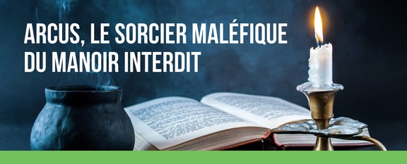 Arcus, Le Sorcier Maléfique Du Manoir Interdit [Arcus, The Evil Wizard Of The Forbidden Mansion]