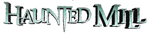 Haunted Mill