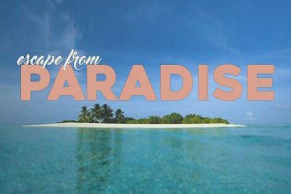 Escape from Paradise