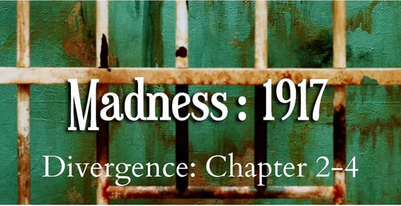 Madness: 1917 Chapter 2-4