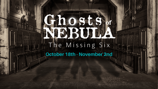 Ghosts of Nebula: The Missing 6
