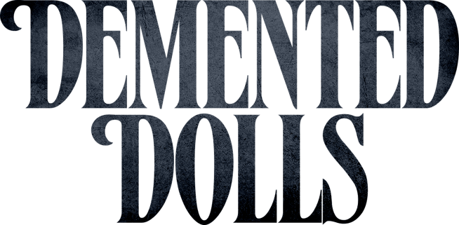 Demented Dolls