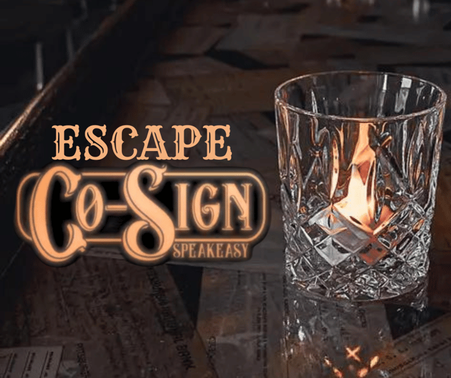 Escape Co-Sign Speakeasy