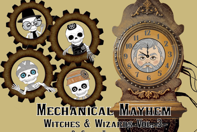 Witches & Wizards Volume 3: Mechanical Mayhem