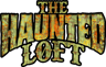 The Haunted Loft