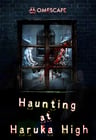 Haunting at Haruka High