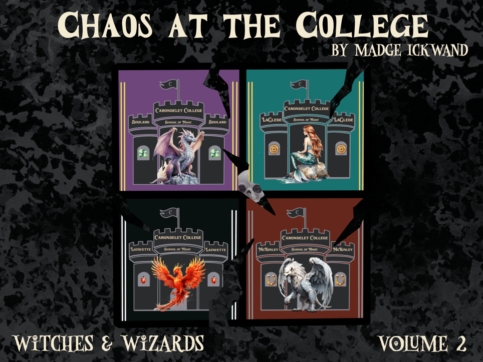 Witches & Wizards Volume 2: Chaos at the College