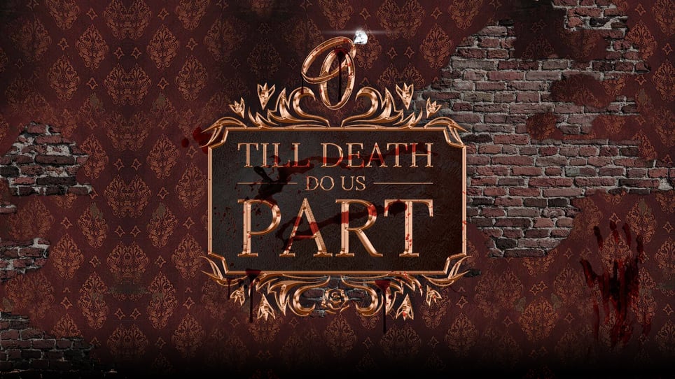 Till Death Do Us Part