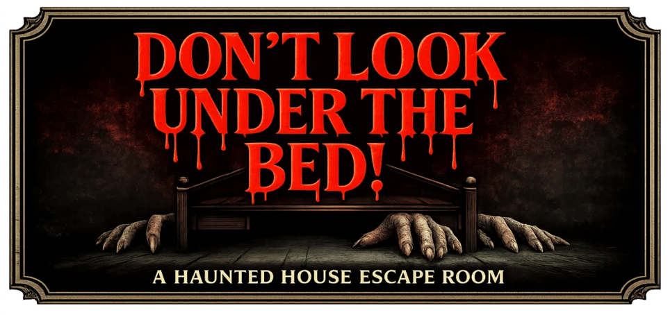 Don't Look Under The Bed [prev. Third Gate Hotel]