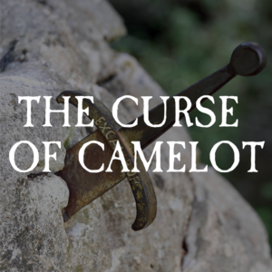 The Curse of Camelot [Outdoor]
