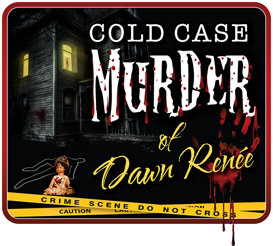 Cold Case Murder of Dawn Renee