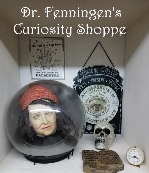 Dr. Fenningen’s Curiosity Shoppe