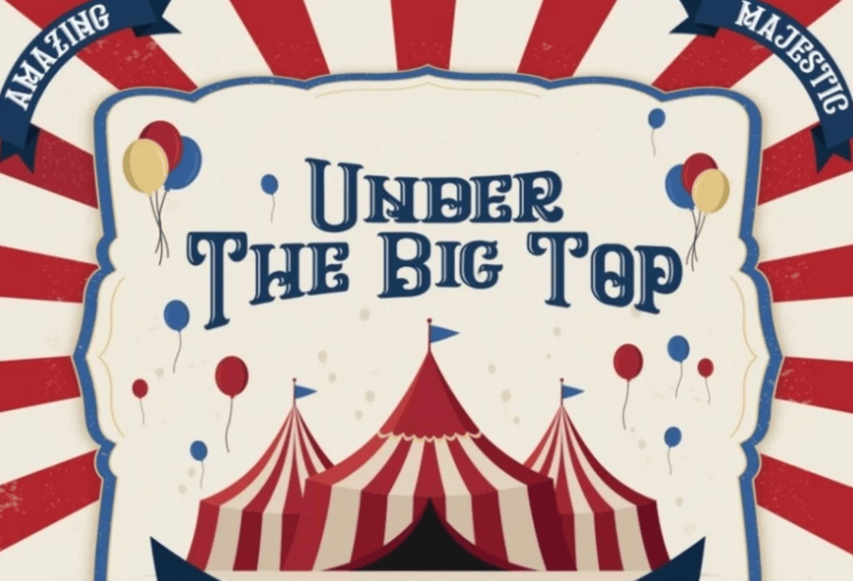 Under the Big Top