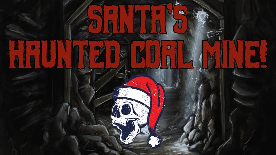 Santa's Haunted Coal Mine
