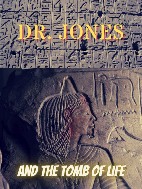 Dr. Jones And The Tomb Of Life