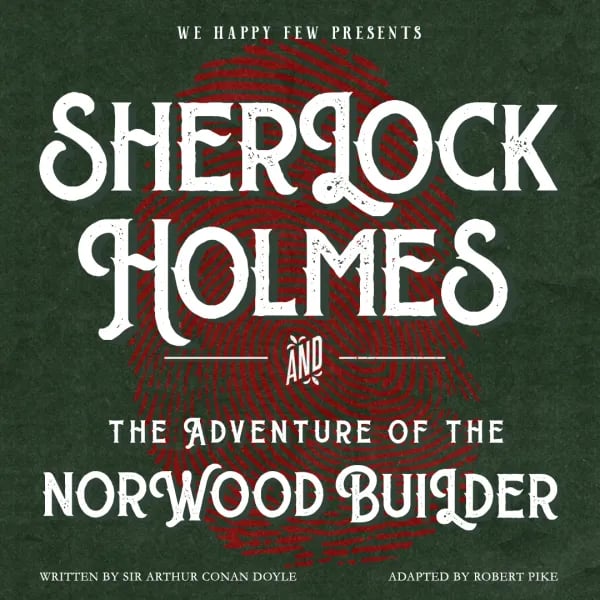Sherlock Holmes and the Adventure of the Norwood Builder