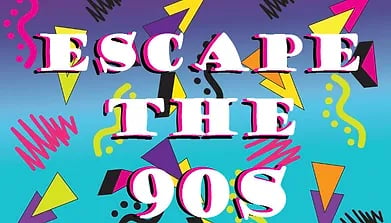 Escape The 90s