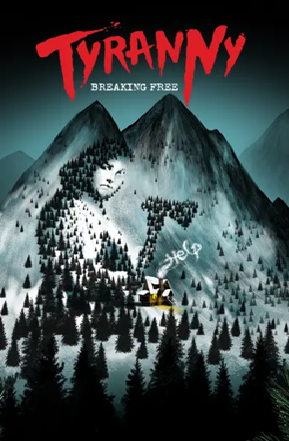 Tyranny – Breaking Free
