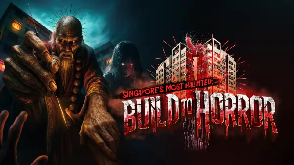 Singapore’s Most Haunted: Build to Horror
