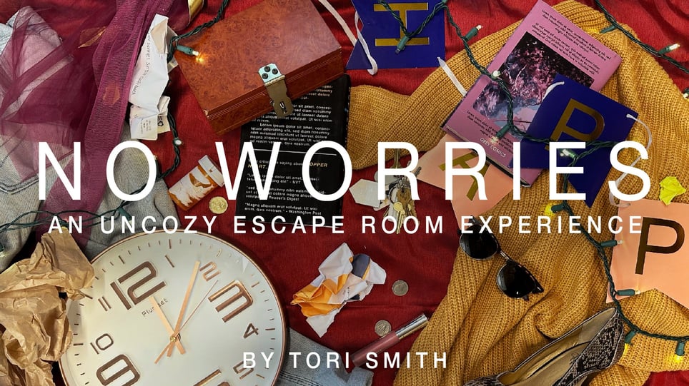No Worries: An Uncozy Escape Room Experience