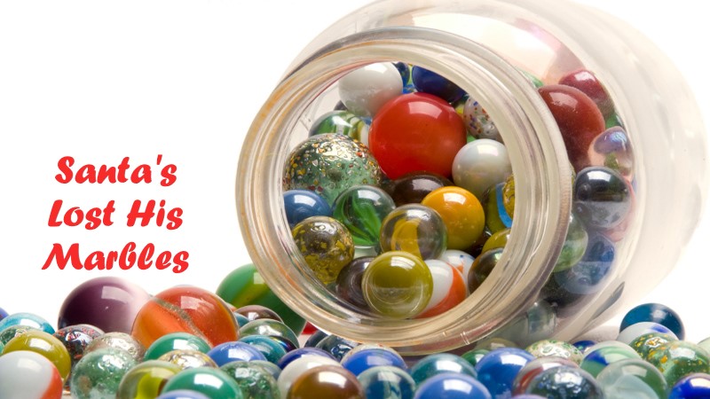 Santa's Lost His Marbles