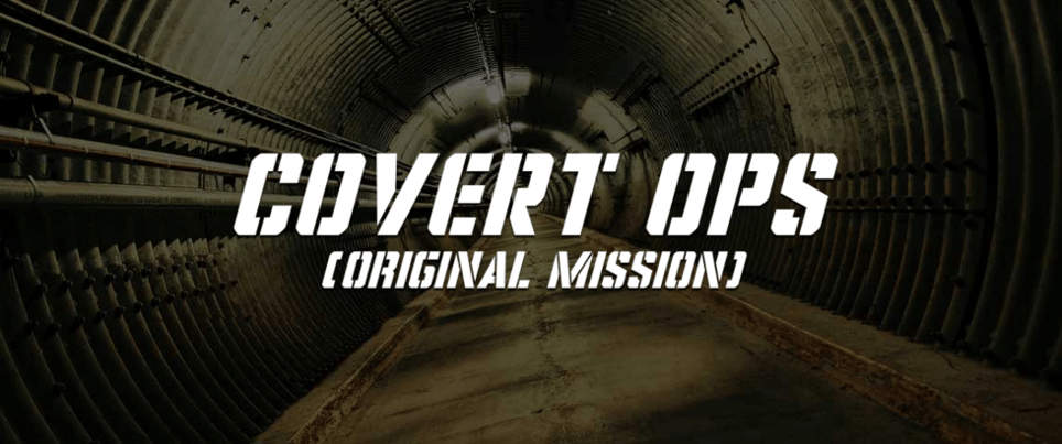 Covert Ops - Original Mission [prev. Escape The Diefenbunker]