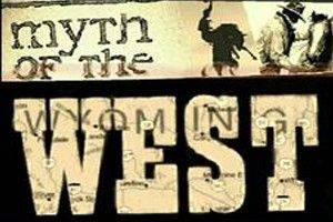 Myth of the West-Unravel the Legend