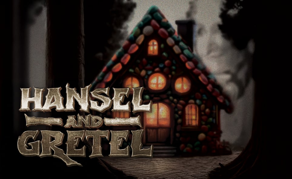 Hansel and Gretel