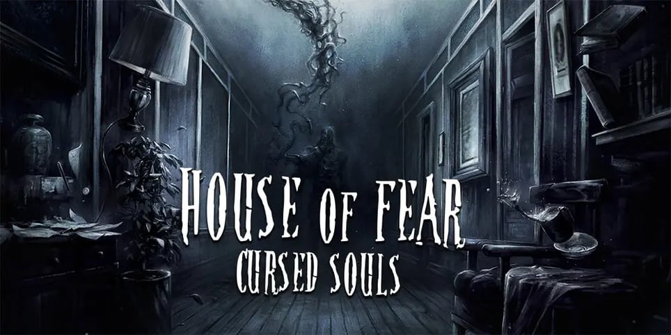 House of Fear: Cursed Souls [VR]