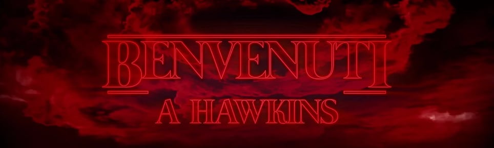 Benvenuti a Hawkins [Welcome to Hawkins]