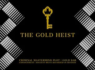 The Gold Heist