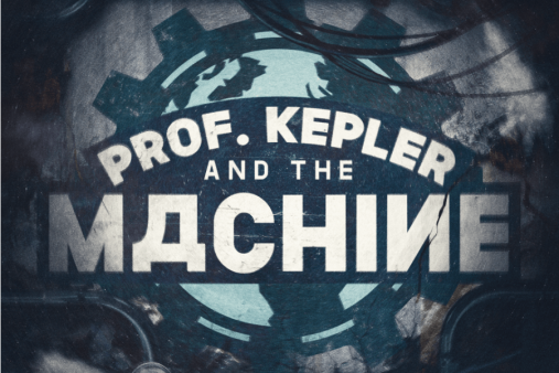 Prof. Dr. Kepler & The Machine