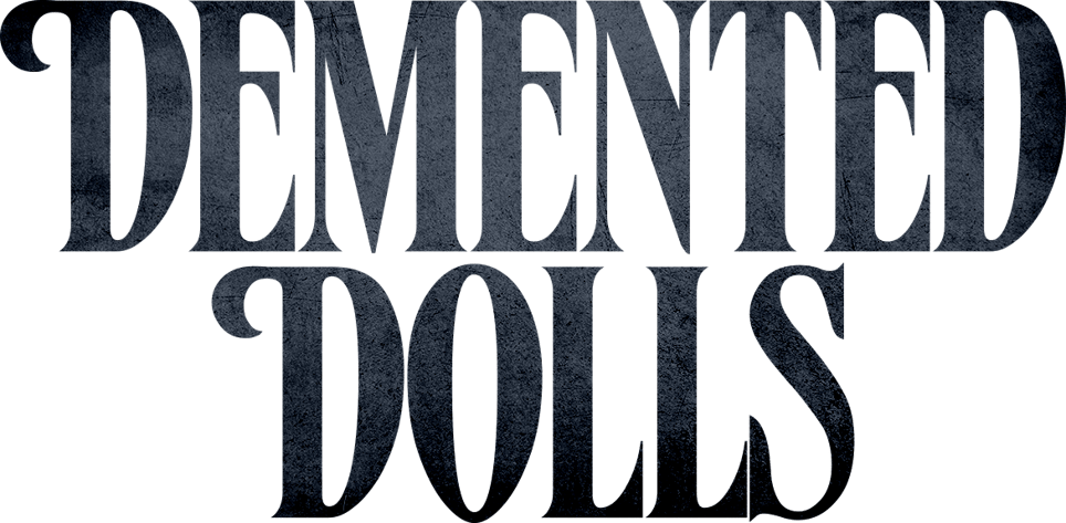 Demented Dolls
