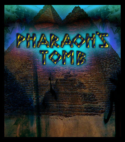 Pharaoh's Tomb