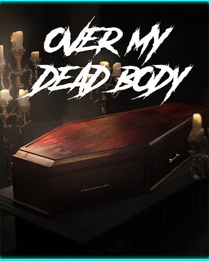 Over My Dead Body