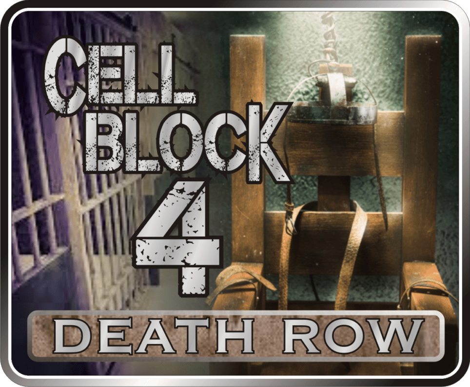 Cell Block 4 Death Row