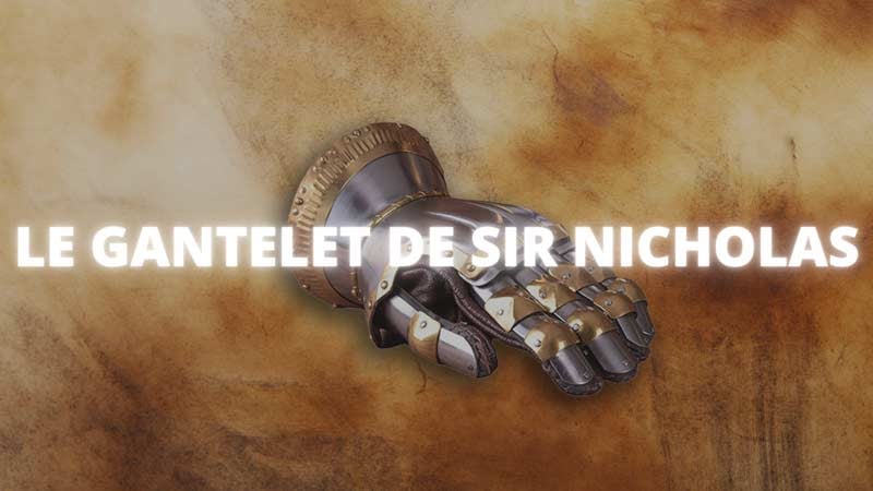 Le Gantelet De Sir Nicholas [Outdoor]