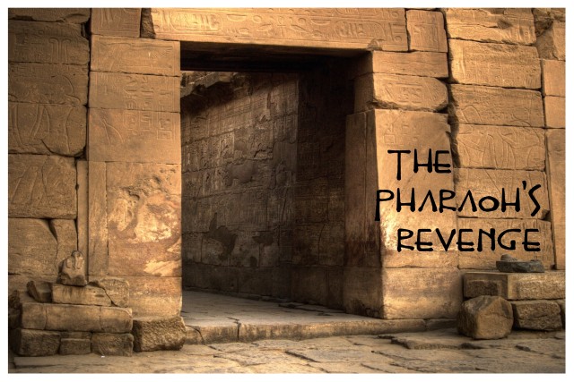Pharaoh’s Revenge