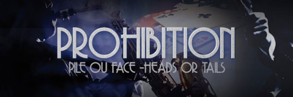 Prohibition Pile Ou Face [Prohibition Heads or Tails]