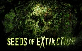 Seeds of Extinction [Season 2018]
