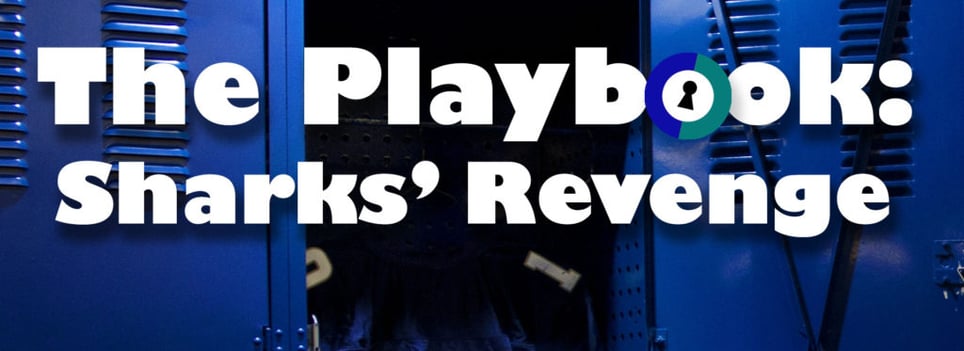 The Playbook: Sharks’ Revenge