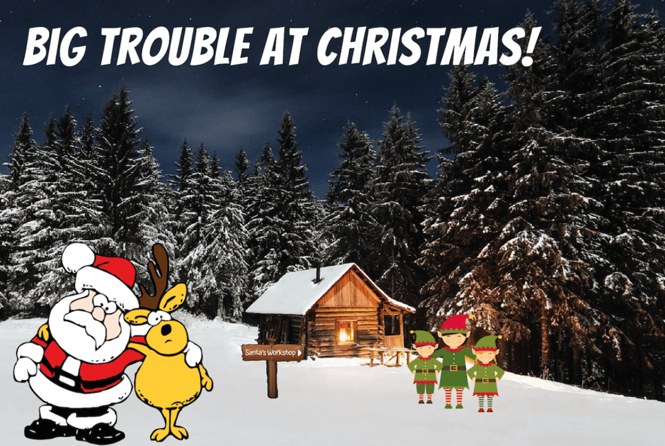 Big Trouble At Christmas