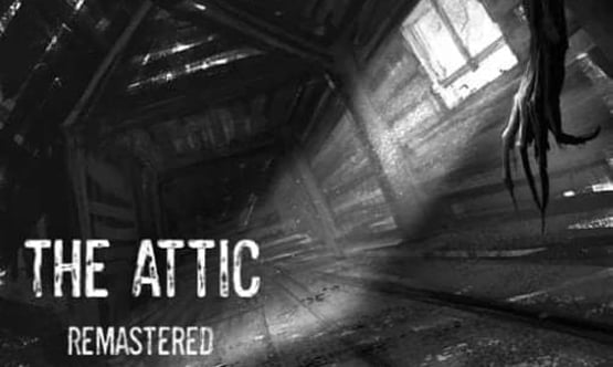 The Attic Remastered