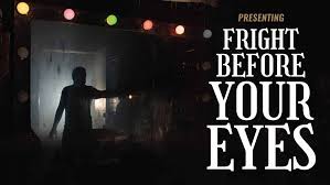 Fright Before Your Eyes